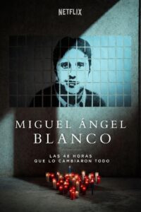 Miguel Ángel Blanco: The 48 Hours that Changed Spain (2026) WEB-DL Dual Audio {Hindi-Spanish} 480p [300MB] | 720p [940MB] | 1080p [2.8GB] x264
