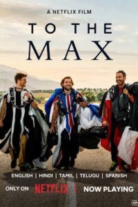 To the Max (2026) WEB-DL Dual Audio {Hindi-English} 480p [480MB] | 720p [1.1GB] | 1080p [2.6GB] – NetFlix Film