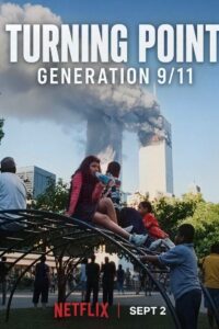 Turning Point: Generation 9/11 (2026) Dual Audio {Hindi-English} NF WEB-DL 480p [330MB] | 720p [670MB] | 1080p [1.6GB]