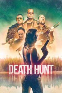 Death Hunt (2022) Blu-Ray Dual Audio {Hindi-English} 480p [300MB] | 720p [830MB] | 1080p [1.9GB]